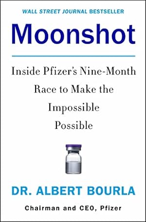 Seller image for Moonshot: Inside Pfizer's Nine-Month Race to Make the Impossible Possible for sale by ICTBooks