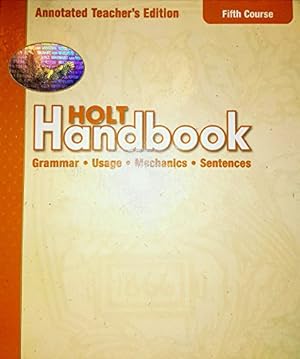 Seller image for Holt Handbook: Grammar, Usage, Mechanics, Sentences, Grade 11, Annotated Teacher Edition for sale by BuenaWave