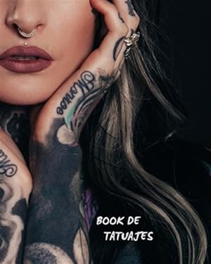 Image du vendeur pour Book de Tatuajes: Registra Y Disea Con Detalle Tus Tatuajes (Lugar, Colores, Bocetos.) - Indicado Para Tatuadores Profesionales O Afi -Language: spanish mis en vente par GreatBookPrices