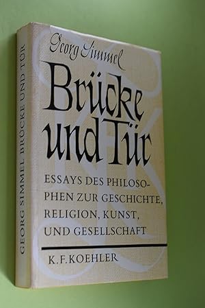 Seller image for Brcke und Tr : Essays des Philosophen zur Geschichte, Religion, Kunst und Gesellschaft. Georg Simmel. Im Verein mit Margarete Susman hrsg. von Michael Landmann for sale by Antiquariat Biebusch