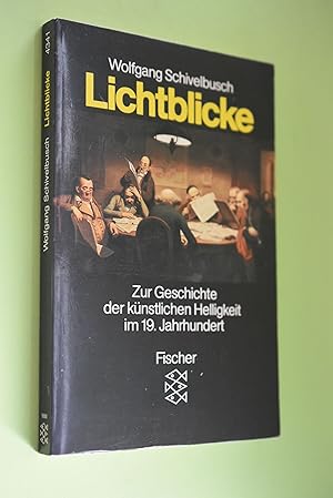 Lichtblicke : zur Geschichte d. künstl. Helligkeit im 19. Jh. Fischer ; 4341