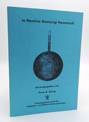 Bild des Verkufers fr In Nomine Demiurgi Homunculi. zum Verkauf von Occulte Buchhandlung "Inveha"