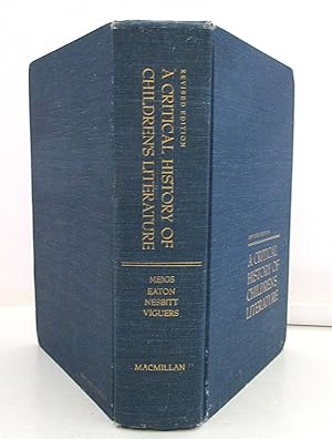 Seller image for A Critical History of Children's Literature; A Survey of Children's Books in English. Prepared in Four Parts (Revised Edition) for sale by The Parnassus BookShop