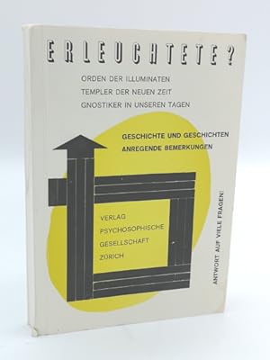 Bild des Verkufers fr Erleuchtete? Orden der Illuminaten - Templer der neuen Zeit - Gnostiker in unseren Tagen. Geschichte und Geschichten. Anregende Bemerkungen. Band I. zum Verkauf von Occulte Buchhandlung "Inveha"