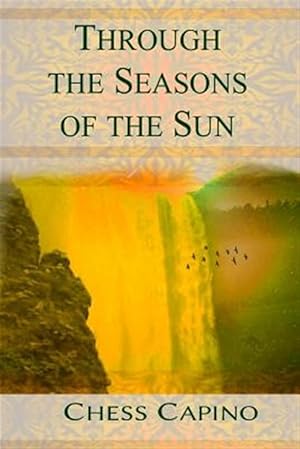 Imagen del vendedor de Through the Seasons of the Sun a la venta por GreatBookPrices