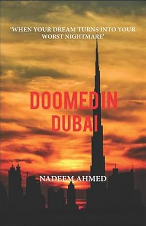 Seller image for Doomed in Dubai: When Your Dream Turns Into Your Worst Nightmare for sale by GreatBookPrices