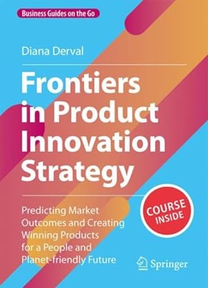 Immagine del venditore per Frontiers in Product Innovation Strategy Access Card : Predicting Market Outcomes and Creating Winning Products for a People and Planet-friendly Future venduto da GreatBookPrices
