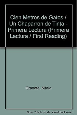 Imagen del vendedor de Cien metros de gatos y Un Chaparron de Tinta/ One Hundred Meters Of Cats and An Ink Downpour (Primera Lectura / First Reading) a la venta por WeBuyBooks