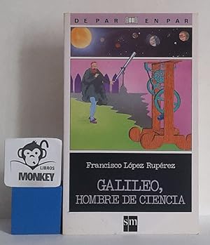 Imagen del vendedor de Galileo, hombre de ciencia a la venta por MONKEY LIBROS