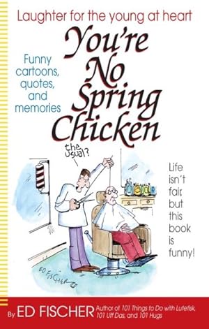 Seller image for You're No Spring Chicken for sale by GreatBookPrices