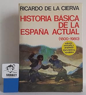 Imagen del vendedor de Historia bsica de la Espaa actual ( 1800-1980) a la venta por MONKEY LIBROS