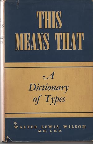 Immagine del venditore per This Means That: A Dictionary of Types venduto da Cher Bibler