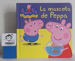 Seller image for La mascota de Peppa. Peppa Pig for sale by MONKEY LIBROS
