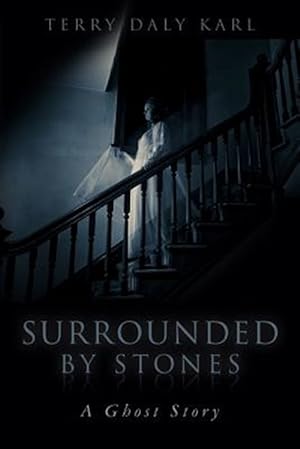 Bild des Verkufers fr Surrounded by Stones : A Ghost Story zum Verkauf von GreatBookPrices