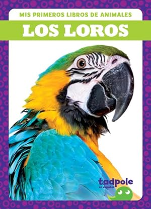 Seller image for Los loros/ Parrots -Language: Spanish for sale by GreatBookPrices