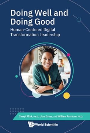 Seller image for Doing Well and Doing Good: Human-Centered Digital Transformation Leadership for sale by GreatBookPrices