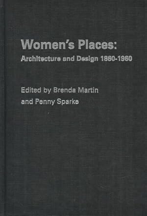 Immagine del venditore per Women's Places : Architecture and Design 1860-1960 venduto da GreatBookPrices