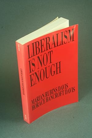 Imagen del vendedor de Liberalism is not enough. a la venta por Steven Wolfe Books