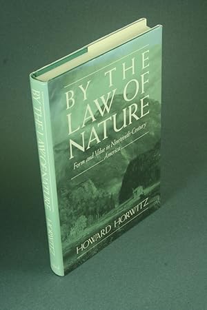 Imagen del vendedor de By the law of nature: form and value in nineteenth-century America. a la venta por Steven Wolfe Books