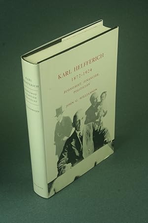 Seller image for Karl Helfferich, 1872-1924: economist, financier, politician,. for sale by Steven Wolfe Books