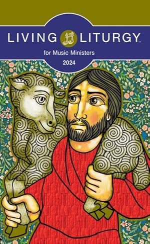 Immagine del venditore per Living Liturgy for Music Ministers : Year B 2024 venduto da GreatBookPrices