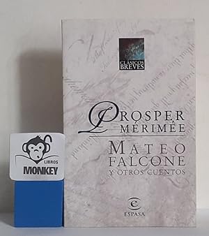 Image du vendeur pour Mateo Falcone y otros cuentos mis en vente par MONKEY LIBROS