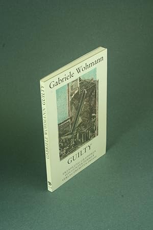 Seller image for Guilty: Erzhlung. Offsetlithographien von Gunter Dimmer for sale by Steven Wolfe Books