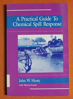 Immagine del venditore per A Practical Guide to Chemical Spill Response (Industrial Health & Safety) venduto da GuthrieBooks