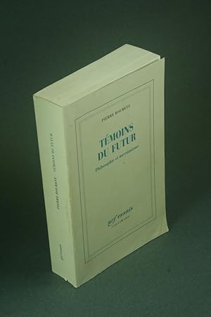 Imagen del vendedor de Tmoins du futur: philosophie et messianisme. a la venta por Steven Wolfe Books