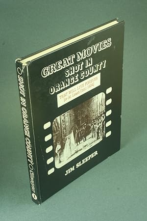 Imagen del vendedor de Great movies shot in Orange County that will live forever (or at least until 1934). a la venta por Steven Wolfe Books