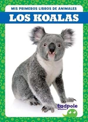 Seller image for Los koalas/ Koalas -Language: Spanish for sale by GreatBookPrices