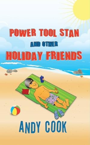 Bild des Verkufers fr Power Tool Stan and Other Holiday Friends zum Verkauf von GreatBookPrices