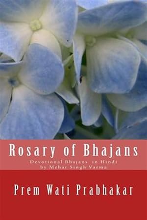 Bild des Verkufers fr Rosary of Bhajans : Devotional Bhajans by Mehar Singh Varma -Language: hindi zum Verkauf von GreatBookPrices
