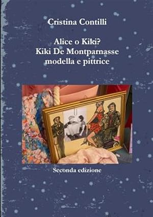 Imagen del vendedor de Alice o Kiki? Kiki De Montparnasse modella e pittrice -Language: italian a la venta por GreatBookPrices