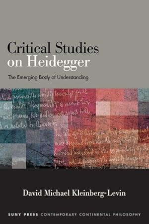 Bild des Verkufers fr Critical Studies on Heidegger: The Emerging Body of Understanding zum Verkauf von GreatBookPrices