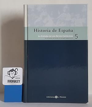 Imagen del vendedor de La Espaa de los Reyes Catlicos. Historia de Espaa 5 a la venta por MONKEY LIBROS