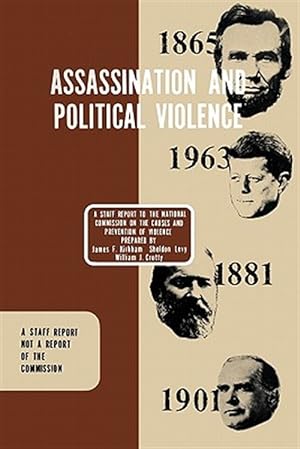 Imagen del vendedor de Assassination and Political Violence : A Report to the National Commission on the Causes and Prevention of Violence (1969) a la venta por GreatBookPrices