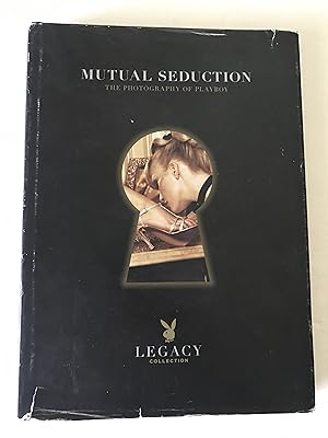 Mutual Seduction - The Photography of Playboy - Legacy Collection