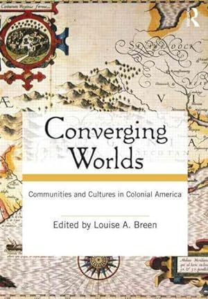 Seller image for Converging Worlds : Communities and Cultures in Colonial America for sale by GreatBookPrices