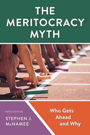 Imagen del vendedor de Meritocracy Myth : Who Gets Ahead and Why a la venta por GreatBookPrices