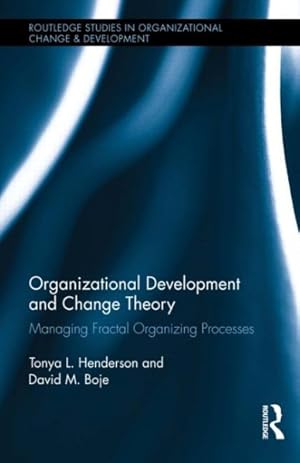 Immagine del venditore per Organizational Development and Change Theory : Managing Fractal Organizing Processes venduto da GreatBookPrices