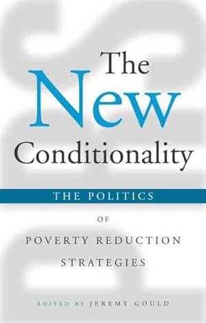Immagine del venditore per New Conditionality : The Politics of Poverty Reduction Strategies venduto da GreatBookPrices
