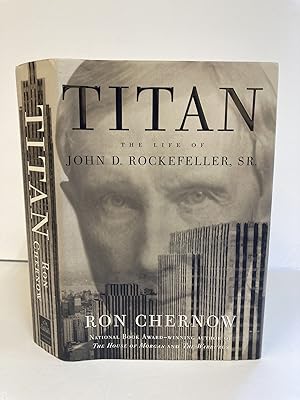 Seller image for TITAN: THE LIFE OF JOHN D. ROCKEFELLER, SR. [Signed] for sale by Second Story Books, ABAA