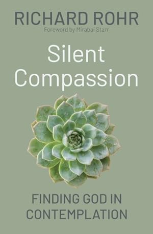Seller image for Silent Compassion : Finding God in Contemplation for sale by GreatBookPrices
