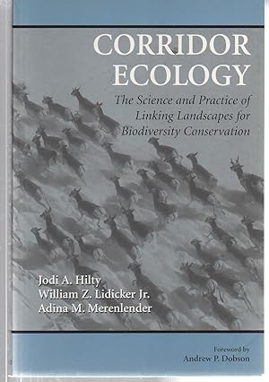 Image du vendeur pour Corridor Ecology: The Science and Practice of Linking Landscapes for Biodiversity Conservation mis en vente par EdmondDantes Bookseller