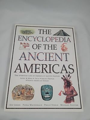 Immagine del venditore per The Encyclopedia of The Ancient Americas: The Everyday Life Of America's Native Peoples: Aztec & Maya, Inca, Arctic Peoples, Native American Indian venduto da Third Person Books