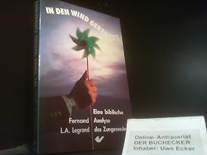 Bild des Verkufers fr In den Wind geredet? : Eine biblische Analyse des Zungenredens. [bers.: Sigrid Py] zum Verkauf von Der Buchecker