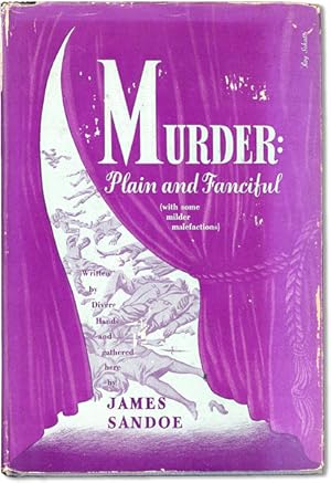 Murder Plain and Fanciful, with Some Milder Malefactions