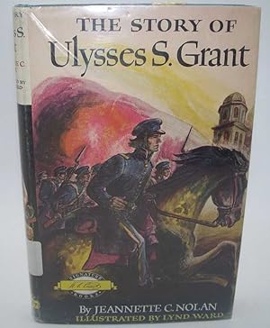 Bild des Verkufers fr The Story of Ulysses S. Grant (Signature Books series) zum Verkauf von Easy Chair Books