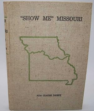 Immagine del venditore per Show Me Missouri venduto da Easy Chair Books